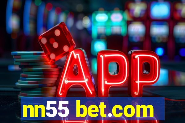 nn55 bet.com